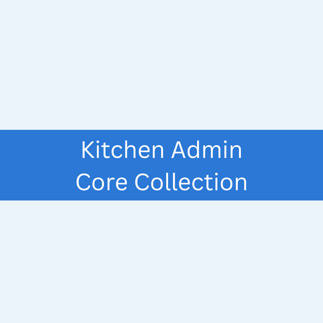 Kitchen Admin Core Collection
