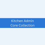 Kitchen Admin — Core Collection